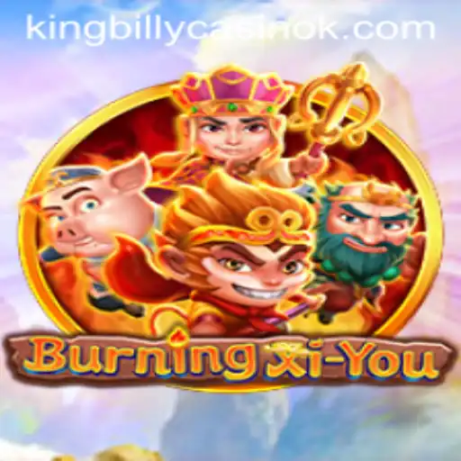 The Thrilling Adventure of BurningXiYou: Your Ultimate Guide